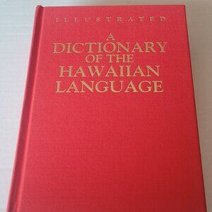 A Dictionary of the Hawaiian Language Illustrated 1st Edtn 2nd Printing 2003